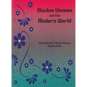 MUSLIM WOMEN AND MODERN WORLD