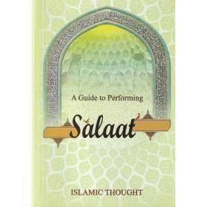 A Guide to Performing Salaat
