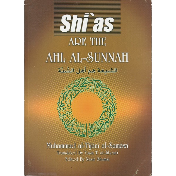Shi`as Are the Ahl AL-Sunnah (98A)