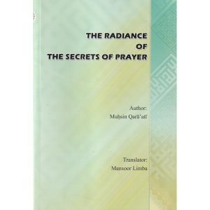 THE RADIANCE OF THE SECRETS OF PRAYER