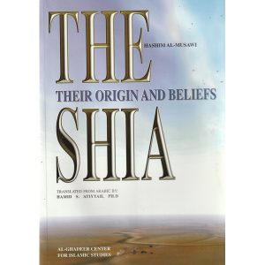 The Shia, their origin and beliefs
