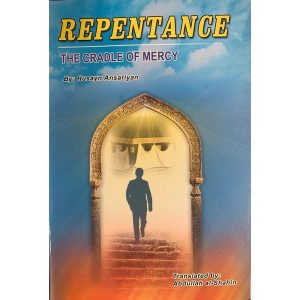 REPENTANCE- BY HUSAYN ANSARIYAN (88)