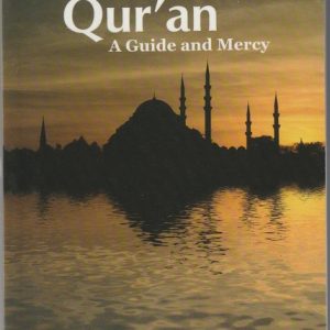 THE QURAN A GUIDE AND MERCY