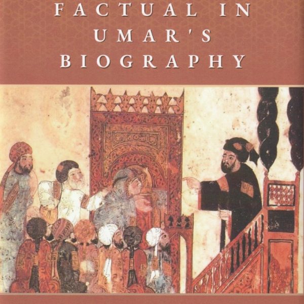 THE MYTHICAL AND THE FACTUAL IN UMAR'S BIOGRAPHY. HB